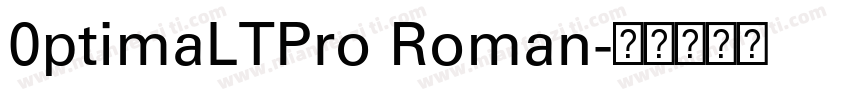 0ptimaLTPro Roman字体转换
